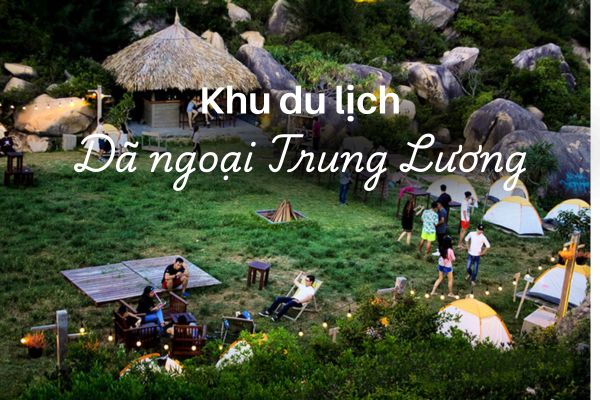 Khu du lịch dã ngoại Trung Lương